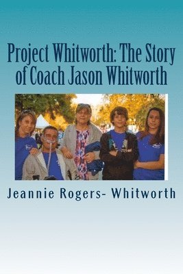 bokomslag Project Whitworth: The Story of Coach Jason Whitworth