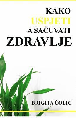 Kako Uspjeti a Sacuvati Zdravlje 1