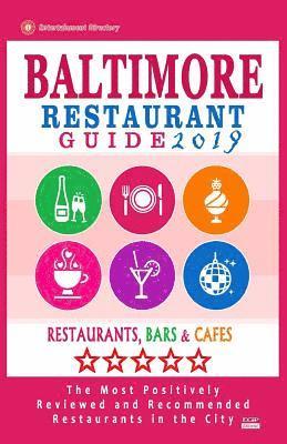 Baltimore Restaurant Guide 2019: Best Rated Restaurants in Baltimore, Maryland - 500 Restaurants, Bars and Cafés recommended for Visitors, 2019 1