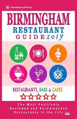 bokomslag Birmingham Restaurant Guide 2019: Best Rated Restaurants in Birmingham, United Kingdom - 500 Restaurants, Bars and Cafés recommended for Visitors, 201