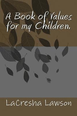 A Book of Values for my Children 1