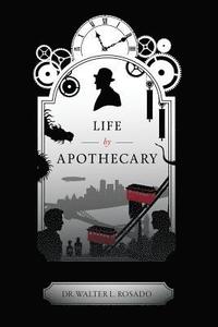 bokomslag Life by Apothecary