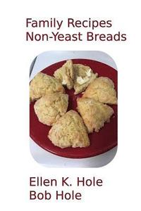 bokomslag Family Recipes: Non-Yeast Breads
