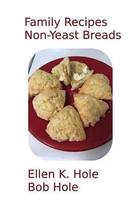 bokomslag Family Recipes: Non-Yeast Breads