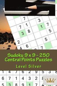 bokomslag Sudoku 9 x 9 - 250 Central Points Puzzles - Level Silver: Perfect charging for your mind