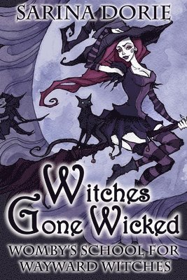 Witches Gone Wicked 1