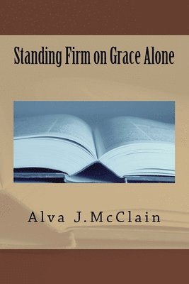 Standing Firm on Grace Alone 1