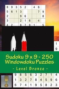 bokomslag Sudoku 9 x 9 - 250 Windowdoku Puzzles - Level Bronze: For connoisseurs of Sudoku