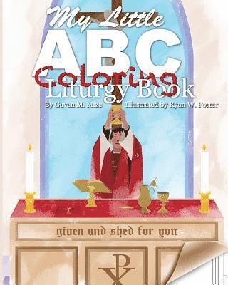 My Little ABC Coloring Liturgy Book 1