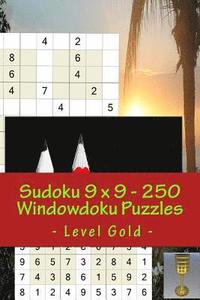 bokomslag Sudoku 9 x 9 - 250 Windowdoku Puzzles - Level Gold: For connoisseurs of Sudoku