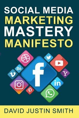 Social Media Marketing Mastery Manifesto 1