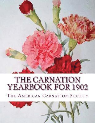 bokomslag The Carnation Yearbook for 1902