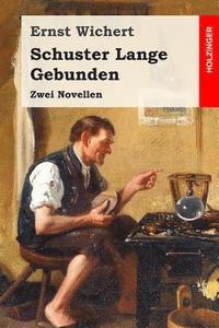 bokomslag Schuster Lange / Gebunden: Zwei Novellen
