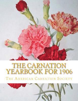 bokomslag The Carnation Yearbook for 1906