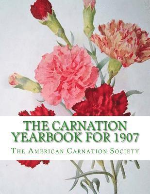 bokomslag The Carnation Yearbook for 1907