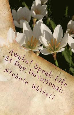 Nichole Shirell - Awake! Speak Life 21 Day Devotional, Häftad
