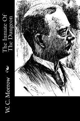 W. C. Morrow - The Inmate Of The Dungeon, Häftad