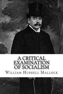 A Critical Examination of Socialism 1