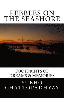 bokomslag Pebbles on the Seashore: Footprints of Dreams & Memories