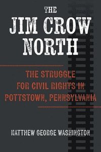 bokomslag The Jim Crow North