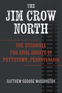 bokomslag The Jim Crow North