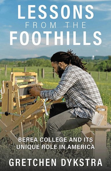 Gretchen Dykstra - Lessons from the Foothills, Häftad
