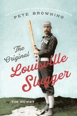 bokomslag The Original Louisville Slugger