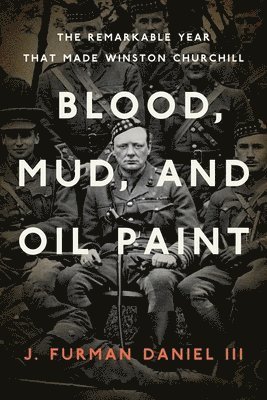 bokomslag Blood, Mud, and Oil Paint
