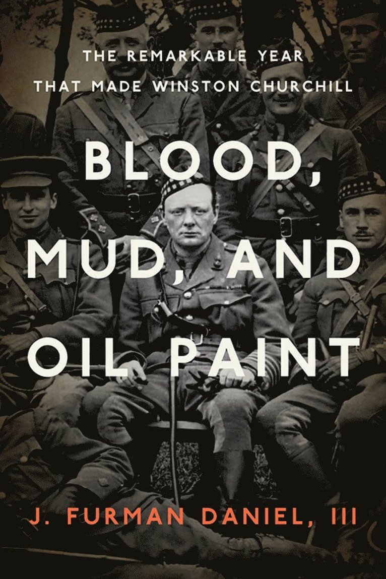 J. Furman Daniel, III Daniel, J. Furman, J Furman Daniel - Blood, Mud, and Oil Paint, Häftad