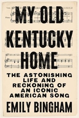 bokomslag My Old Kentucky Home
