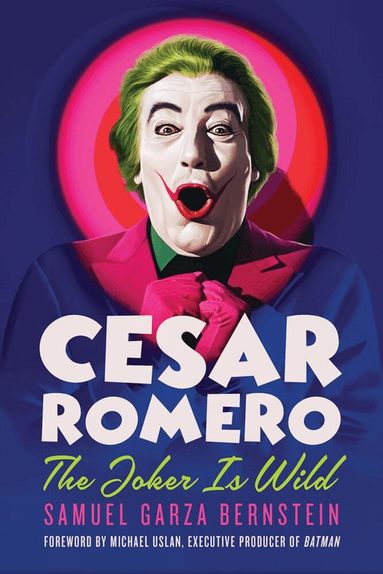 Samuel Garza Bernstein, Patrick Mcgilligan - Cesar Romero, Inbunden