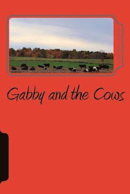 Vicki Marie Bowen - Gabby and the Cows, Häftad