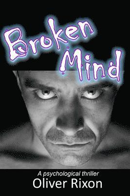 bokomslag Broken Mind: A Psychological Thriller