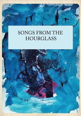 Songs From the Hourglass 1