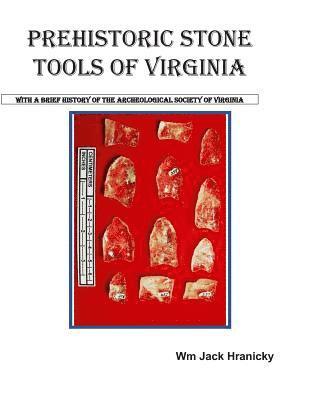 Wm Jack Hranicky - Prehistoric Stone Tools of Virginia, Häftad