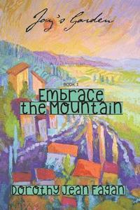 bokomslag Joy's Garden: Embrace the Mountain