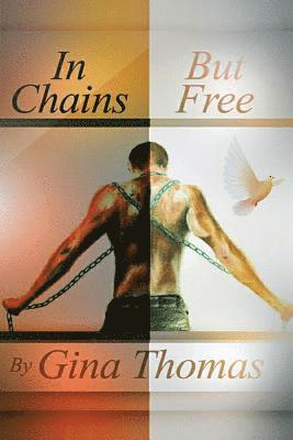 bokomslag In Chains but Free: none