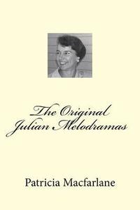 bokomslag The Original Julian Melodramas