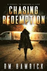 bokomslag Chasing Redemption: Book Two of the Zombie Dystopian Series