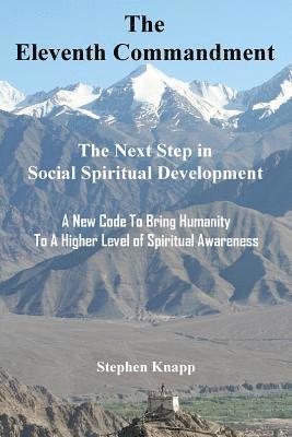 Stephen Knapp - The Eleventh Commandment: The Next Step in Social Spiritual Development, Häftad
