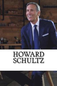 bokomslag Howard Schultz: A Biography of the Starbucks Billionaire