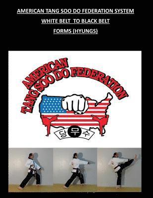 American Tang Soo Do Federation System: Forms (Hyungs) 1