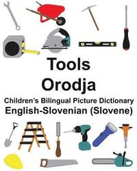 bokomslag English-Slovenian (Slovene) Tools/Orodja Children's Bilingual Picture Dictionary