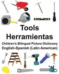 bokomslag English-Spanish (Latin American) Tools/Herramientas Children's Bilingual Picture Dictionary