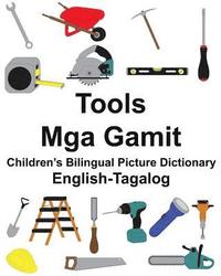 bokomslag English-Tagalog Tools/Mga Gamit Children's Bilingual Picture Dictionary