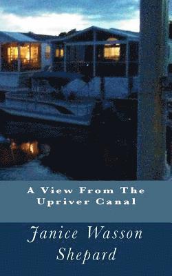 A View From The Upriver Canal