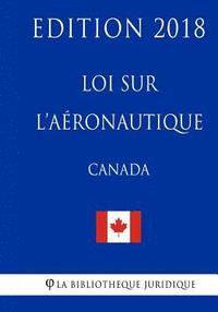 bokomslag Loi sur l'aéronautique (Canada) - Edition 2018