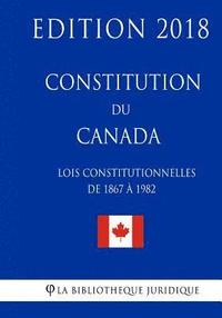 bokomslag Constitution du Canada (Lois constitutionnelles de 1867 à 1982) - Edition 2018