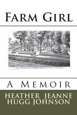 Farm Girl: A Memoir 1