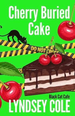 Lyndsey Cole - Cherry Buried Cake, Häftad